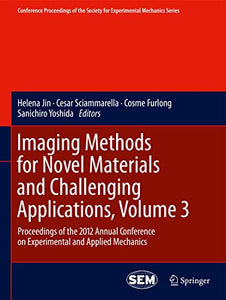 Imaging Methods for Novel Materials and Challenging Applications, Volume 3