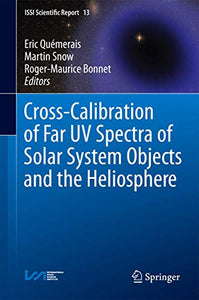 Cross-Calibration of Far UV Spectra of Solar System Objects and the Heliosphere