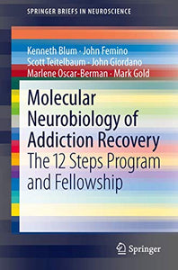 Molecular Neurobiology of Addiction Recovery