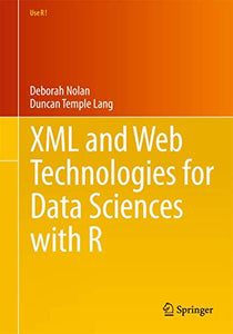 XML and Web Technologies for Data Sciences with R