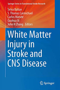 White Matter Injury in Stroke and CNS Disease