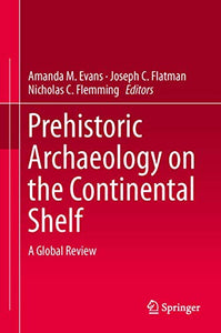 Prehistoric Archaeology on the Continental Shelf