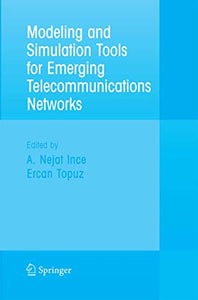 Modeling and Simulation Tools for Emerging Telecommunication Networks