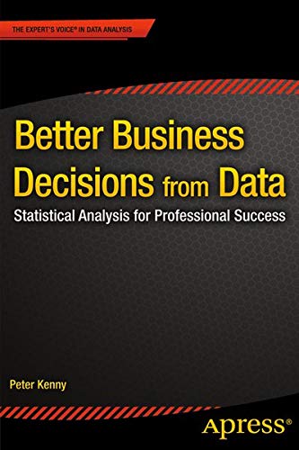 Better Business Decisions from Data