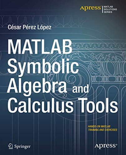 MATLAB Symbolic Algebra and Calculus Tools