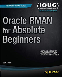 Oracle RMAN for Absolute Beginners