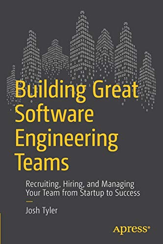 Building Great Software Engineering Teams