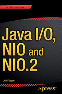 Java I/O, NIO and NIO.2