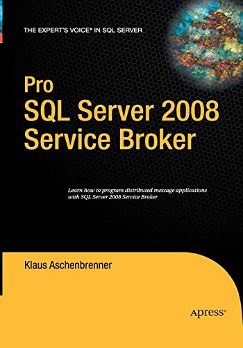 Pro SQL Server 2008 Service Broker