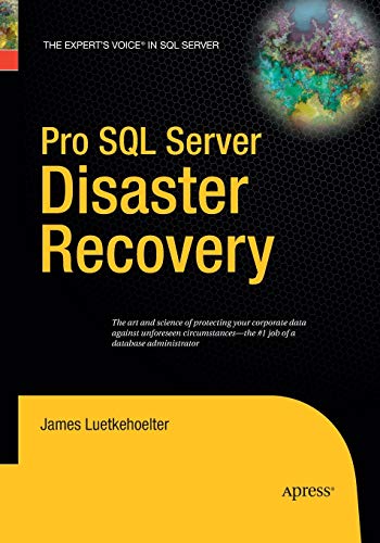 Pro SQL Server Disaster Recovery