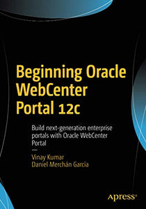 Beginning Oracle WebCenter Portal 12c