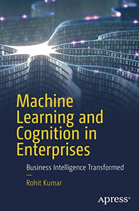 Machine Learning and Cognition in Enterprises