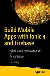 Build Mobile Apps with Ionic 4 and Firebase