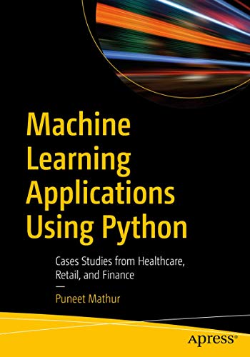 Machine Learning Applications Using Python