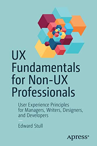 UX Fundamentals for Non-UX Professionals