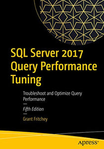 SQL Server 2017 Query Performance Tuning