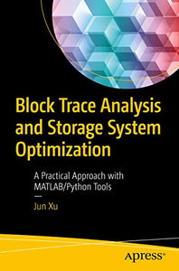 Block Trace Analysis and Storage System Optimization