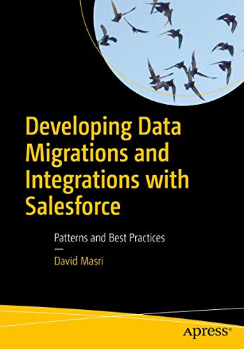 Developing Data Migrations and Integrations with Salesforce