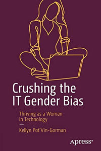 Crushing the IT Gender Bias