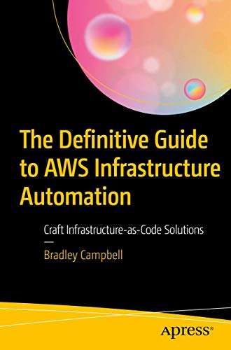 The Definitive Guide to AWS Infrastructure Automation