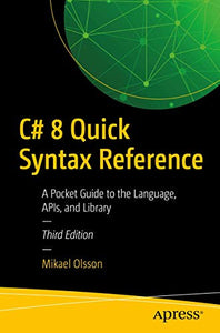 C# 8 Quick Syntax Reference