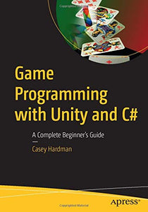 Game Programming with Unity and C#