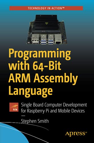 Programming with 64-Bit ARM Assembly Language