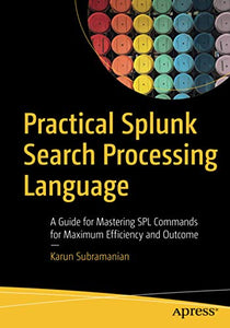 Practical Splunk Search Processing Language