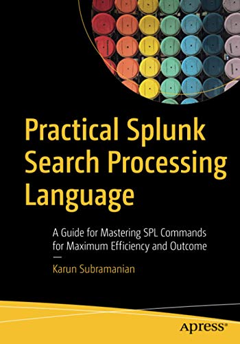 Practical Splunk Search Processing Language