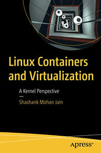 Linux Containers and Virtualization