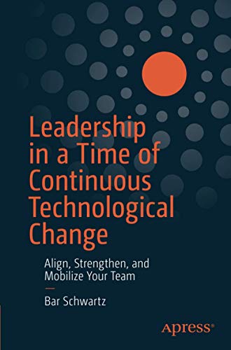 Leadership in a Time of Continuous Technological Change