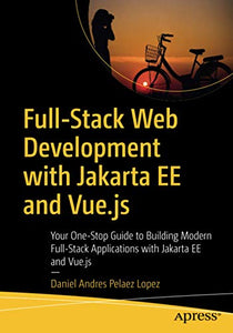 Full-Stack Web Development with Jakarta EE and Vue.js