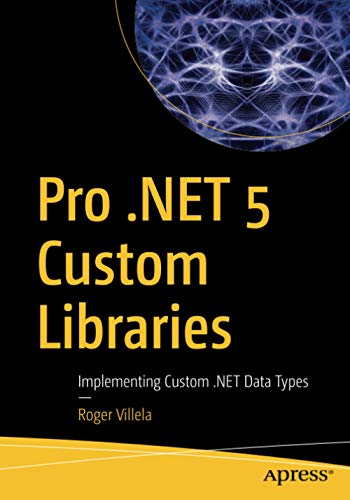 Pro .NET 5 Custom Libraries