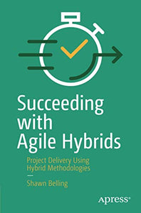 Succeeding with Agile Hybrids