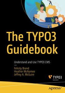 The TYPO3 Guidebook