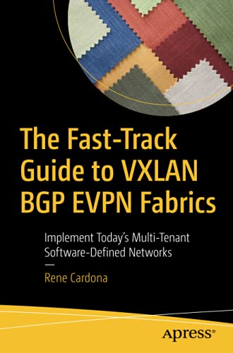 The Fast-Track Guide to VXLAN BGP EVPN Fabrics