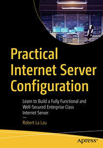 Practical Internet Server Configuration