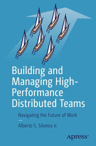 Building and Managing High-Performance Distributed Teams