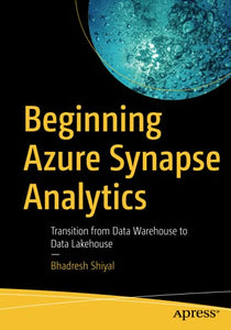 Beginning Azure Synapse Analytics