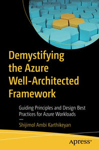 Demystifying the Azure Well-Architected Framework