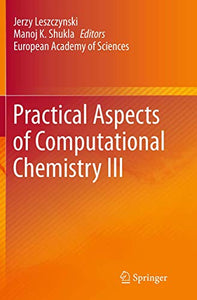 Practical Aspects of Computational Chemistry III