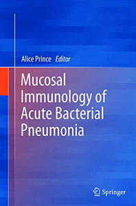 Mucosal Immunology of Acute Bacterial Pneumonia