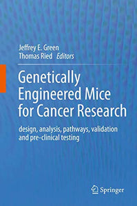 Genetically Engineered Mice for Cancer Research