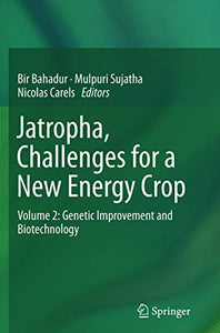 Jatropha, Challenges for a New Energy Crop