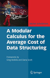 A Modular Calculus for the Average Cost of Data Structuring