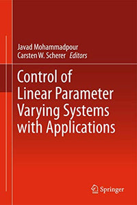 Control of Linear Parameter Varying Systems with Applications