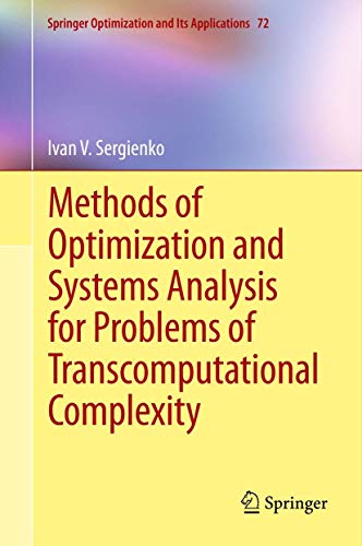 Methods of Optimization and Systems Analysis for Problems of Transcomputational Complexity