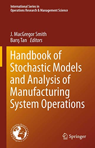 Handbook of Stochastic Models and Analysis of Manufacturing System Operations