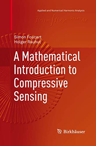 A Mathematical Introduction to Compressive Sensing