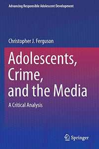 Adolescents, Crime, and the Media